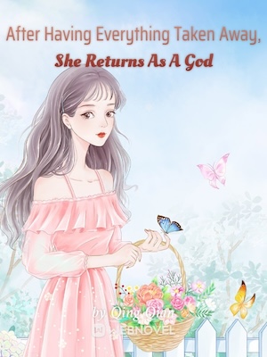 After Having Everything Taken Away, She Returns As A God cover