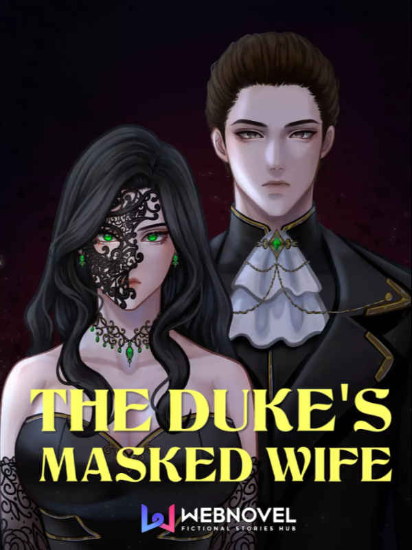 The Duke's Masked Wife - Free online novel on NovelFlow The Duke's Masked Wife cover - Read free novel on NovelFlow