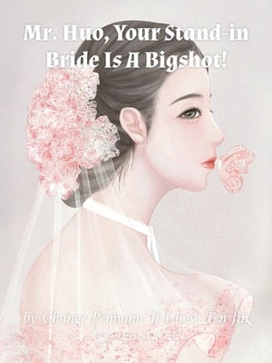 Mr. Gu, Your Replacement Bride Is A Big Shot! - Free online novel on NovelFlow Mr. Gu, Your Replacement Bride Is A Big Shot! cover - Read free novel on NovelFlow