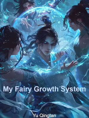 My Fairy Growth System - Free online novel on NovelFlow My Fairy Growth System cover - Read free novel on NovelFlow