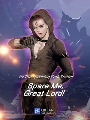 Spare Me, Great Lord! - Free online novel on NovelFlow Spare Me, Great Lord! cover - Read free novel on NovelFlow