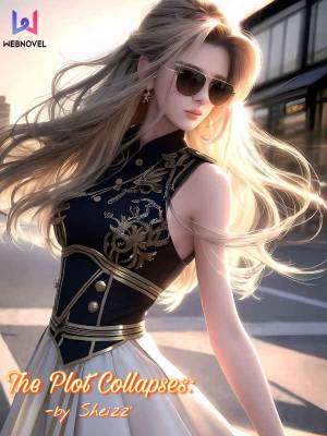 The plot collapses: All the heroines are broken! - Free online novel on NovelFlow The plot collapses: All the heroines are broken! cover - Read free novel on NovelFlow