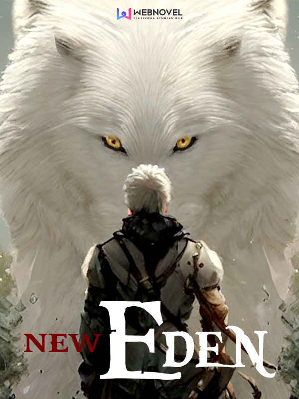 New Eden: Live to Play, Play to Live - Free online novel on NovelFlow New Eden: Live to Play, Play to Live cover - Read free novel on NovelFlow