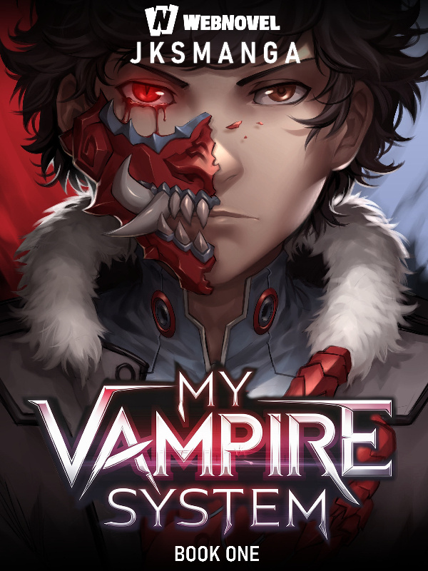 My Vampire System - Free online novel on NovelFlow My Vampire System cover - Read free novel on NovelFlow