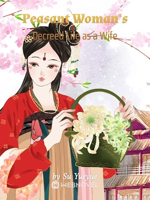 Peasant Woman's Decreed Life as a Wife - Free online novel on NovelFlow Peasant Woman's Decreed Life as a Wife cover - Read free novel on NovelFlow