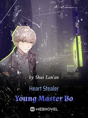Heart Stealer Young Master Bo cover - Read free novel on NovelFlow