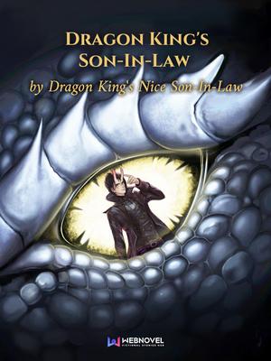 Dragon King's Son-In-Law - Free online novel on NovelFlow Dragon King's Son-In-Law cover - Read free novel on NovelFlow