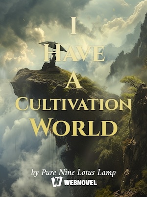 I Have A Cultivation World cover