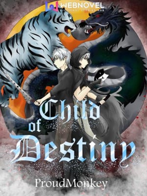 Child of Destiny - Free online novel on NovelFlow Child of Destiny cover - Read free novel on NovelFlow