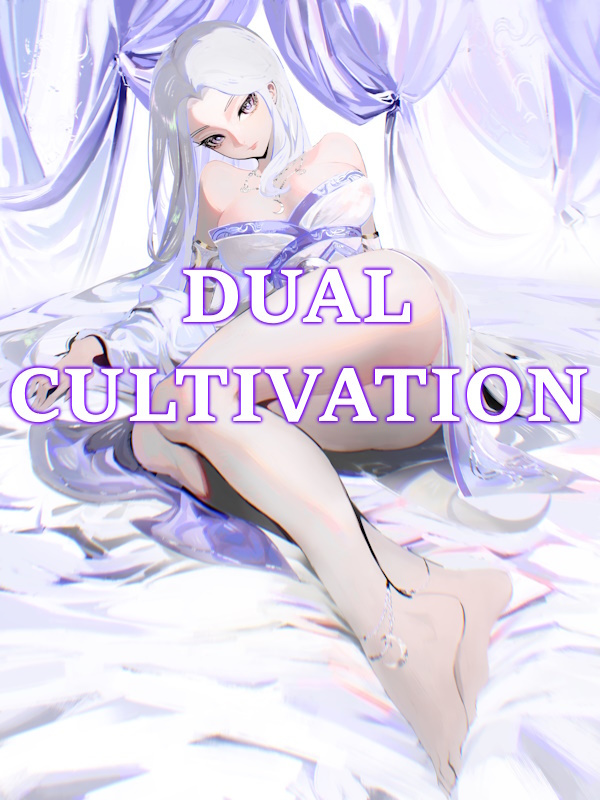 Dual Cultivation - Free online novel on NovelFlow Dual Cultivation cover - Read free novel on NovelFlow