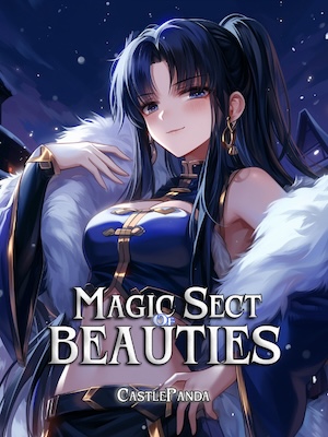 Magic Sect of Beauties: The Strongest Mage is in a Cultivation World - Free online novel on NovelFlow Magic Sect of Beauties: The Strongest Mage is in a Cultivation World cover - Read free novel on NovelFlow