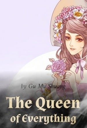 The Queen of Everything - Free online novel on NovelFlow The Queen of Everything cover - Read free novel on NovelFlow