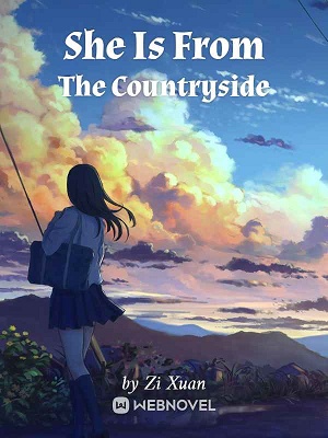 She Is From The Countryside - Free online novel on NovelFlow She Is From The Countryside cover - Read free novel on NovelFlow