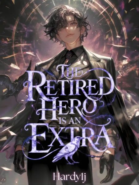 The Retired Hero is an Extra - Free online novel on NovelFlow The Retired Hero is an Extra cover - Read free novel on NovelFlow