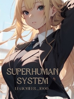 Strongest Superhuman System - Free online novel on NovelFlow Strongest Superhuman System cover - Read free novel on NovelFlow