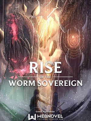 Rise Of The Worm Sovereign - Free online novel on NovelFlow Rise Of The Worm Sovereign cover - Read free novel on NovelFlow