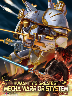 Humanity's Greatest Mecha Warrior System cover