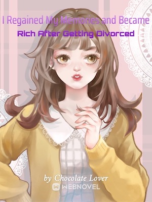 I Regained My Memories and Became Rich After Getting Divorced cover
