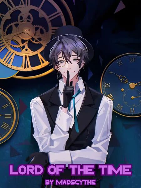 Lord of the Time: I Can Reincarnate Infinitely - Free online novel on NovelFlow Lord of the Time: I Can Reincarnate Infinitely cover - Read free novel on NovelFlow