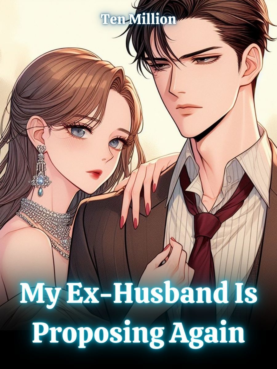 My Ex-Husband Is Proposing Again - Free online novel on NovelFlow My Ex-Husband Is Proposing Again cover - Read free novel on NovelFlow