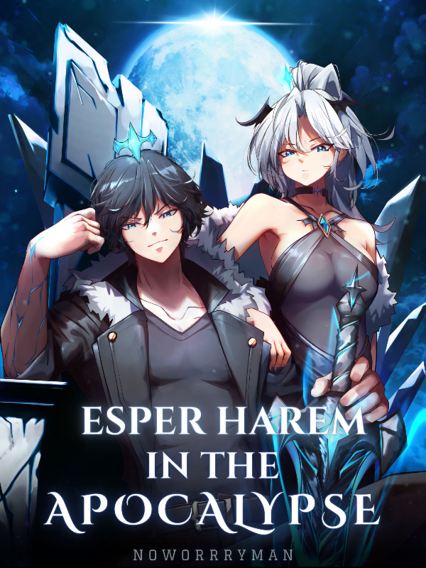 Esper Harem in the Apocalypse - Free online novel on NovelFlow Esper Harem in the Apocalypse cover - Read free novel on NovelFlow