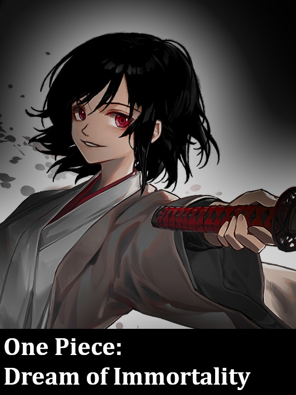 One Piece: Dream of Immortality - Free online novel on NovelFlow One Piece: Dream of Immortality cover - Read free novel on NovelFlow