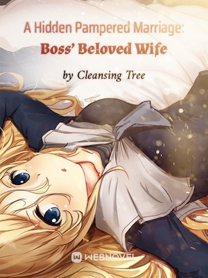 A Hidden Pampered Marriage: Boss' Beloved Wife cover