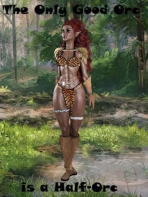 The Only Good Orc is a Half-Orc cover