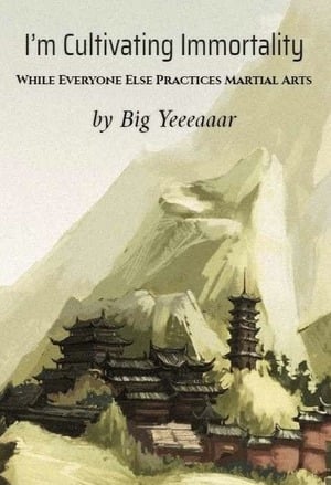 I'm Cultivating Immortality While Everyone Else Practices Martial Arts cover