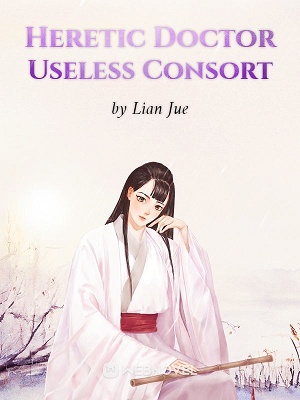 Heretic Doctor Useless Consort - Free online novel on NovelFlow Heretic Doctor Useless Consort cover - Read free novel on NovelFlow