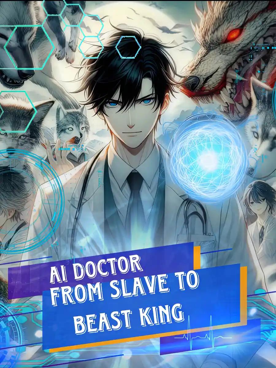 AI Doctor : From Slave to Beast King - Free online novel on NovelFlow AI Doctor : From Slave to Beast King cover - Read free novel on NovelFlow