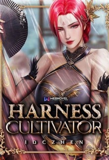 Harness Cultivator - Free online novel on NovelFlow Harness Cultivator cover - Read free novel on NovelFlow