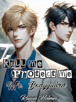 Kill Me Protect Me, Mr. Bodyguard - Free online novel on NovelFlow Kill Me Protect Me, Mr. Bodyguard cover - Read free novel on NovelFlow