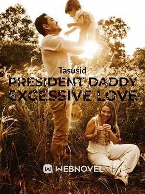 President Daddy Excessive Love cover