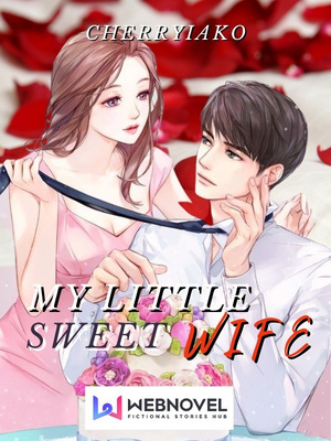 My Little Sweet Wife - Free online novel on NovelFlow My Little Sweet Wife cover - Read free novel on NovelFlow