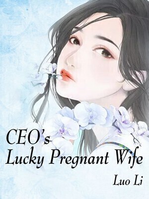 CEO's Lucky Pregnant Wife - Free online novel on NovelFlow CEO's Lucky Pregnant Wife cover - Read free novel on NovelFlow