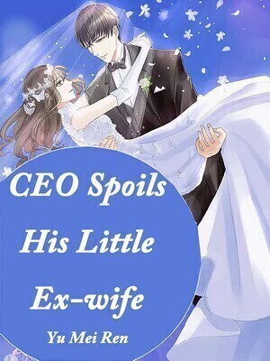 CEO Spoils His Little Ex-wife - Free online novel on NovelFlow CEO Spoils His Little Ex-wife cover - Read free novel on NovelFlow