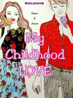 MY CHILDHOOD LOVE - Free online novel on NovelFlow MY CHILDHOOD LOVE cover - Read free novel on NovelFlow