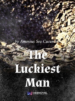 The Luckiest Man - Free online novel on NovelFlow The Luckiest Man cover - Read free novel on NovelFlow