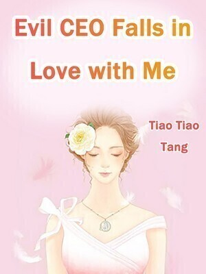 Evil CEO Falls in Love with Me - Free online novel on NovelFlow Evil CEO Falls in Love with Me cover - Read free novel on NovelFlow