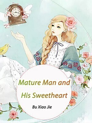 Mature Man and His Sweetheart - Free online novel on NovelFlow Mature Man and His Sweetheart cover - Read free novel on NovelFlow