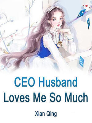 CEO Husband Loves Me So Much cover
