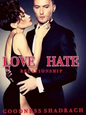 Love Hate Relationship - Free online novel on NovelFlow Love Hate Relationship cover - Read free novel on NovelFlow