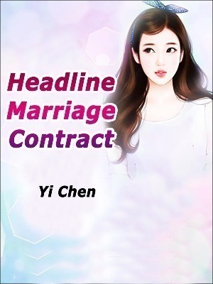 Headline Marriage Contract - Free online novel on NovelFlow Headline Marriage Contract cover - Read free novel on NovelFlow