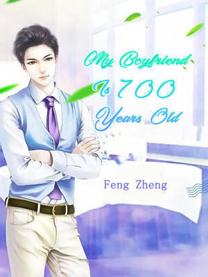 My Boyfriend Is 700 Years Old - Free online novel on NovelFlow My Boyfriend Is 700 Years Old cover - Read free novel on NovelFlow