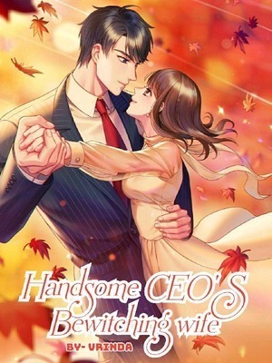 Handsome CEO'S Bewitching wife - Free online novel on NovelFlow Handsome CEO'S Bewitching wife cover - Read free novel on NovelFlow