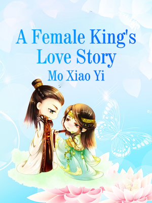 A Female King's Love Story cover