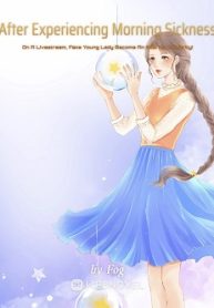 After Experiencing Morning Sickness On A Livestream, Fake Young Lady - Free online novel on NovelFlow After Experiencing Morning Sickness On A Livestream, Fake Young Lady cover - Read free novel on NovelFlow