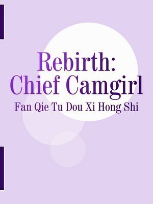 Rebirth: Chief Camgirl cover