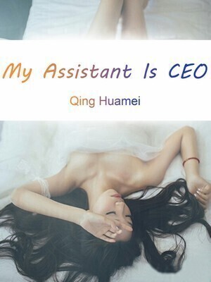 My Assistant Is CEO - Free online novel on NovelFlow My Assistant Is CEO cover - Read free novel on NovelFlow